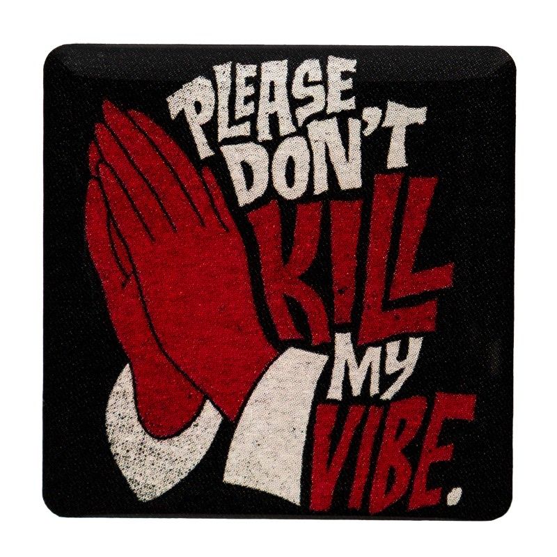 Наліпка 3D «Don't kill my vibe»
